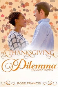 Rose Francis — A Thanksgiving Dilemma