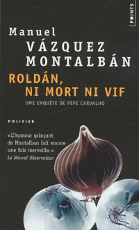 Montalbán, Manuel Vázquez — Roldán, ni mort, ni vif