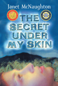 Mcnaughton Janet — The Secret Under My Skin