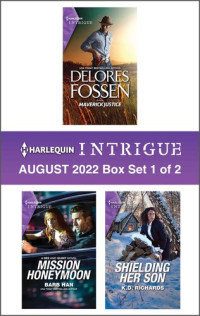 Delores Fossen; Barb Han; K.D. Richards — Harlequin Intrigue: August 2022 Box Set 1 of 2