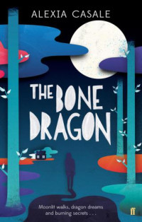 Casale Alexia — The Bone Dragon