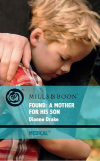 Drake Dianne — Found- A Mother for His Son