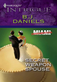 Daniels, B J — Secret Weapon Spouse