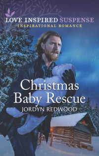 Jordyn Redwood — Christmas Baby Rescue