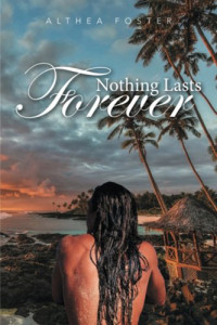 Foster Althea — Nothing Lasts Forever
