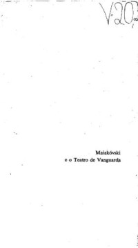RIPELLINO, Angelo Maria — Maiakóvski e o teatro de vanguarda