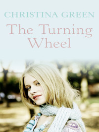 Christina Green — The Turning Wheel