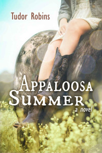 Robins Tudor — Appaloosa Summer