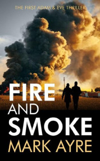 Mark Ayre — Fire and Smoke