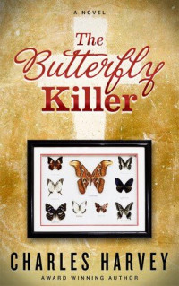 Charles W. Harvey — The Butterfly Killer