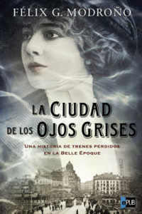 Modroño, Félix G — La ciudad de los ojos grises