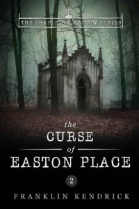Franklin Kendrick — The Curse of Easton Place