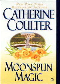 Coulter Catherine — Moonspun Magic