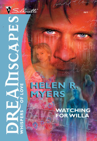 Myers, Helen R — Watching for Willa