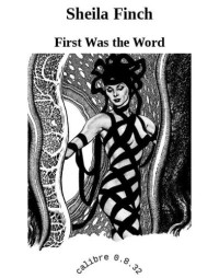 Finch Sheila — First Was the Word