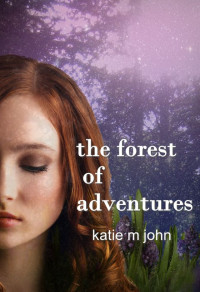 John, Katie M — The Forest of Adventures