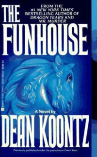 Koontz, Dean Ray — The Funhouse