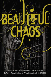 Garcia Kami; Stohl Margaret — Beautiful Chaos