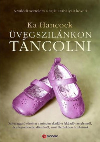 Ka Hancock — Üvegszilánkon táncolni