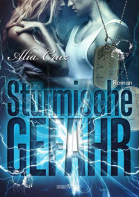 Cruz Alia — Stuermische Gefahr