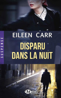 Carr Eileen — Disparu dans la nuit