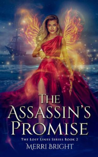 Merri Bright — The Assassin's Promise (The Lost Lines Book 2)
