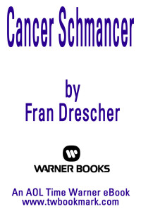 Drescher Fran — Cancer Schmancer