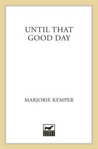 Marjorie Kemper — Until That Good Day