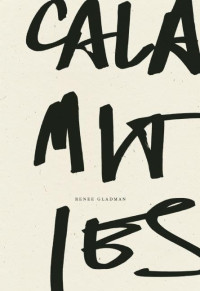 Renee Gladman — Calamities