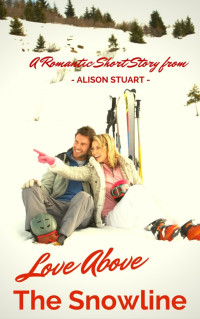 Stuart Alison — Love Above the Snowline