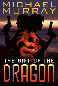 Murray Michael — The Gift of the Dragon
