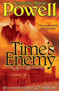 Powell, Jennette Marie — Time's Enemy: A Romantic Time Travel Adventure
