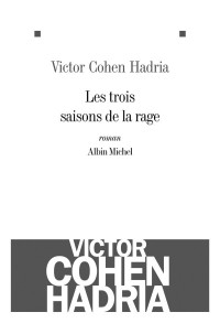 Cohen-Hadria, Victor — Les Trois saisons de la rage