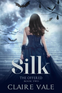 Claire Vale — Silk