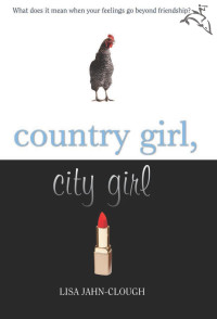 Jahn-Clough, Lisa — Country Girl, City Girl