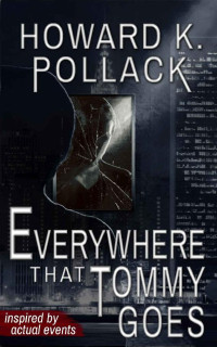 Pollack, Howard K — Everywhere That Tommy Goes