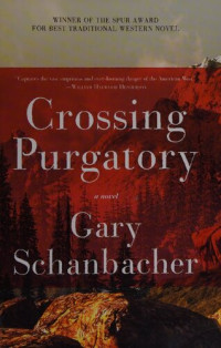 Gary Schanbacher — Crossing Purgatory: A Novel