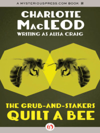MacLeod Charlotte — The Grub-and-Stakers Quilt a Bee