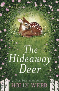 Holly Webb — The Hideaway Deer