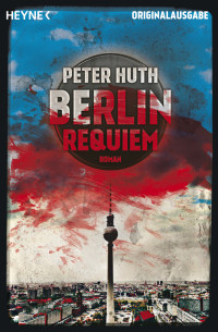 Huth Peter — Berlin Requiem