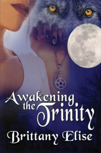 Brittany Elise — Awakening the Trinity
