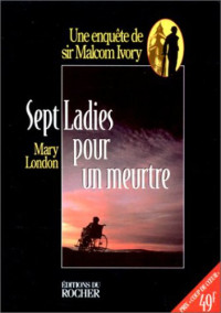 London Mary — Sept ladies pour un meurtre