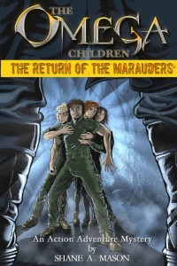Mason, Shane A — The Return of the Marauders (A young adult fiction best seller: An Action Adventure)