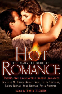 Florens, Sonia (edit) — The Mammoth Book of Hot Romance