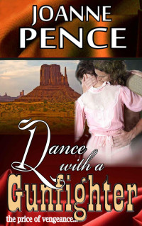 Pence Joanne — Dance With a Gunfighter