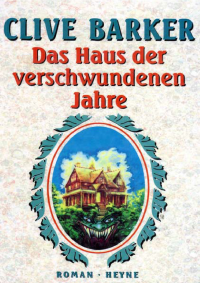 Barker Clive — Das Haus der verschwundenen Jahre