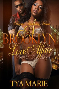 Tya Marie — A Brooklyn Love Affair: Vixen & Gino's Story