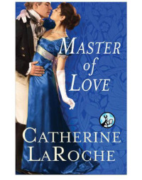 LaRoche Catherine — Master of Love