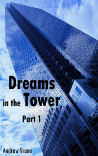 Vrana Andrew — Dreams in the Tower Part 1