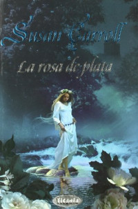 Susan Carroll — (Faire Island 03) La Rosa De Plata